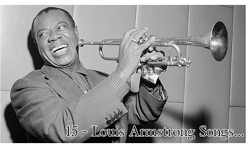 15 Essential Louis Armstrong Songs That Define Jazz Greatness.