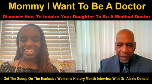 Get The Scoop On The Exclusive Interview With Dr. Alexis Donald On Her New Book Mommy I want To Be A Doctor