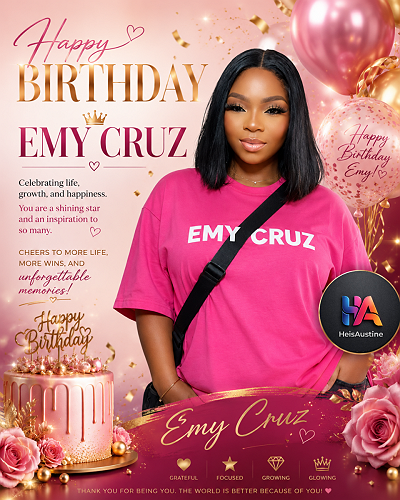 🎉Celebrating Life, Growth, And Happiness – Emy Cruz @HeisAustine 🎉Celebrating Life, Growth, And Happiness – Emy Cruz @HeisAustine