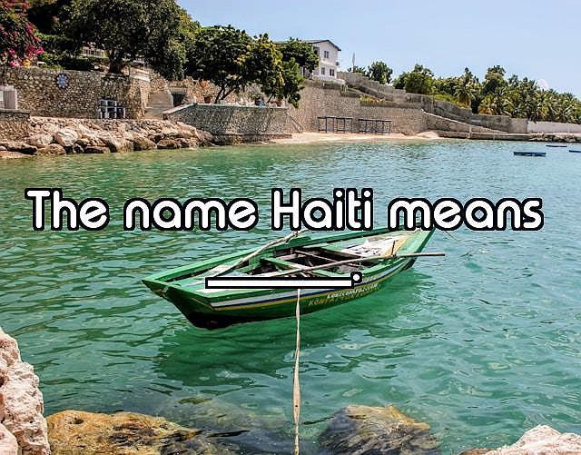 How Well Do You Know Haiti?