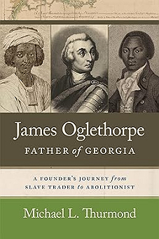 James Oglethorpe, Father of Georgia James Oglethorpe, Father of Georgia