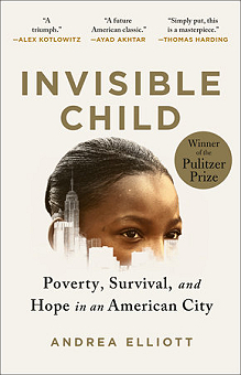 Invisible Child - POVERTY, SURVIVAL & HOPE IN AN AMERICAN CITY